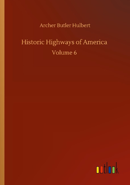 Historic Highways of America: Volume 6
