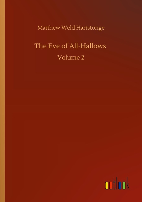The Eve of All-Hallows: Volume 2