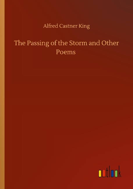 The Passing of the Storm and Other Poems