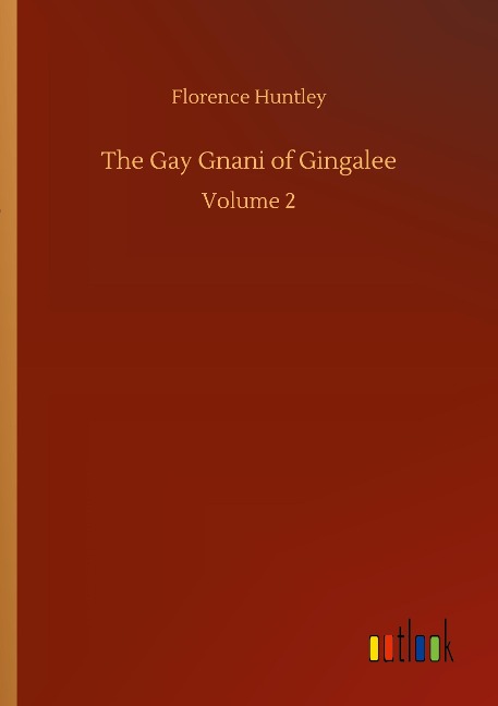 The Gay Gnani of Gingalee: Volume 2