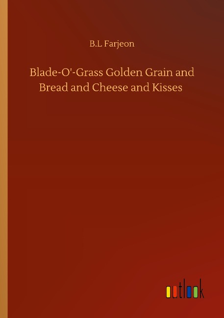 Blade-O-Grass Golden Grain and Bread and Cheese and Kisses