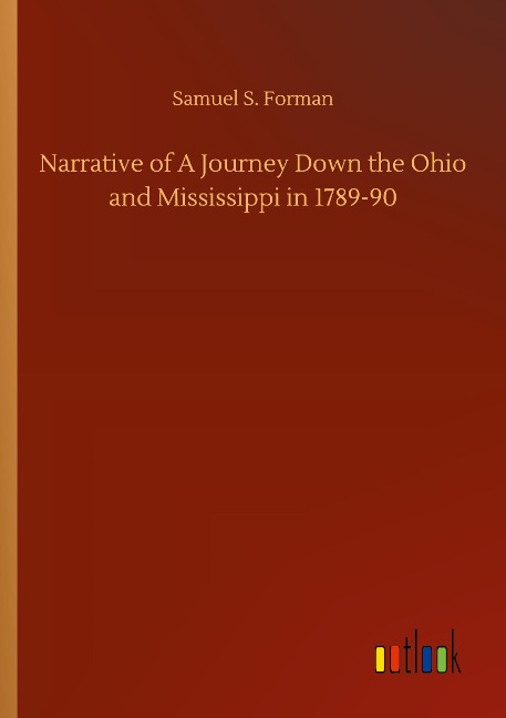 Narrative of A Journey Down the Ohio and Mississippi in 1789-90