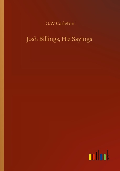 Josh Billings, Hiz Sayings