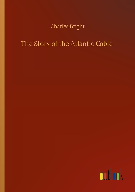 The Story of the Atlantic Cable