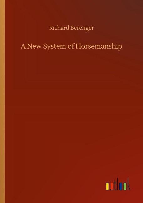 A New System of Horsemanship