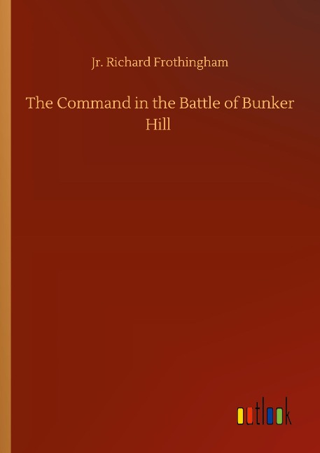 The Command in the Battle of Bunker Hill