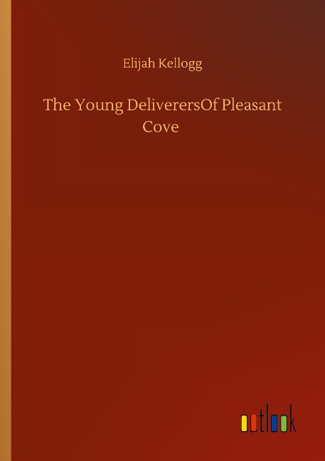 The Young DeliverersOf Pleasant Cove