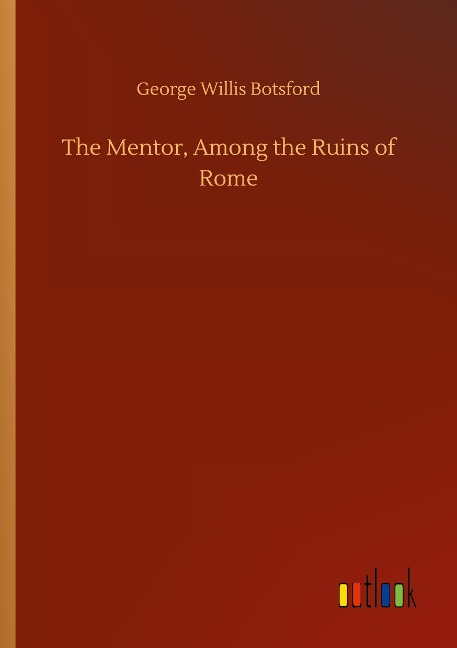 The Mentor, Among the Ruins of Rome