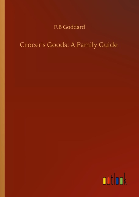 Grocers Goods: A Family Guide