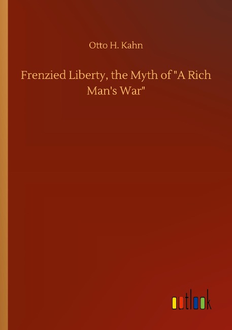 Frenzied Liberty, the Myth of A Rich Mans War