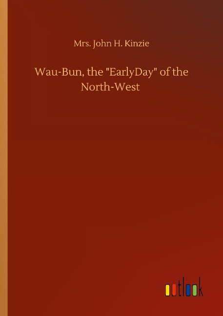 Wau-Bun, the EarlyDay of the North-West