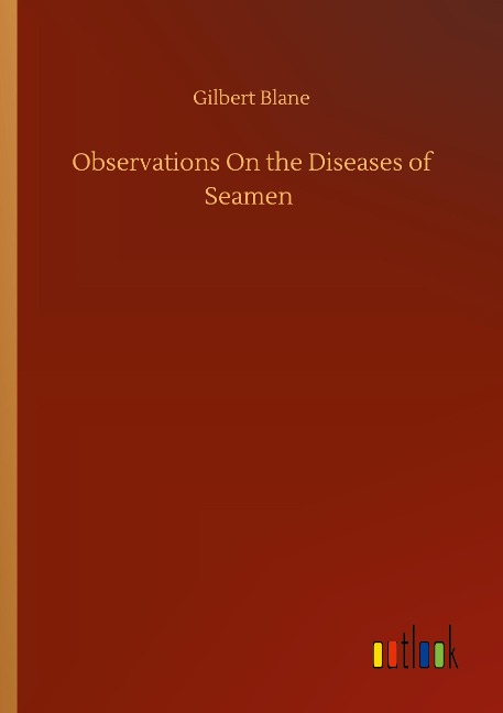 Observations On the Diseases of Seamen