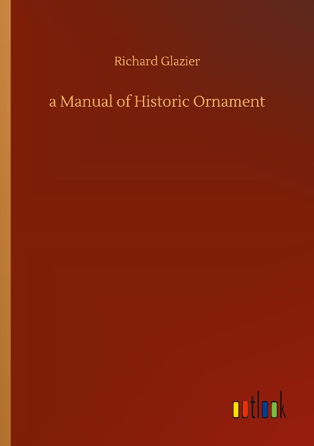 a Manual of Historic Ornament