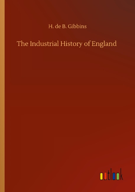 The Industrial History of England