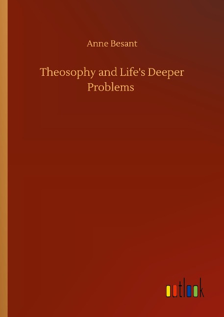 Theosophy and Lifes Deeper Problems