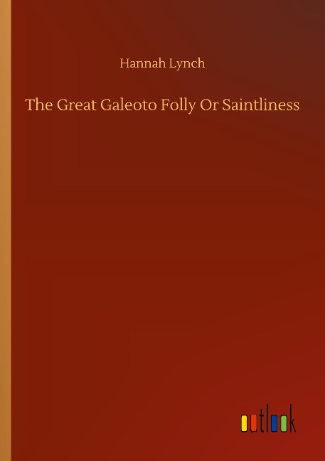 The Great Galeoto Folly Or Saintliness