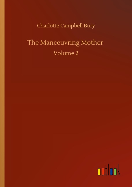 The Manceuvring Mother: Volume 2