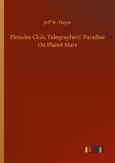 Pleiades Club, Telegraphers Paradise On Planet Mars