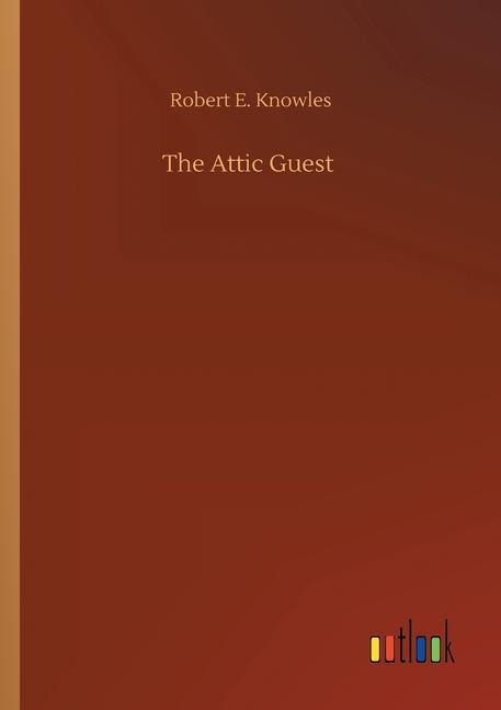 The Attic Guest