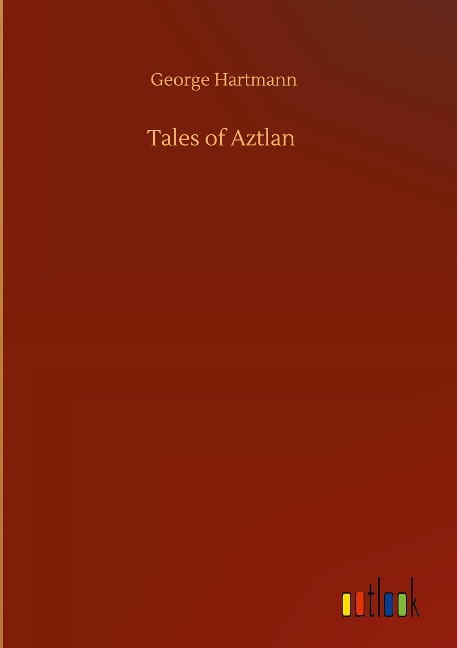 Tales of Aztlan