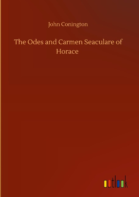 The Odes and Carmen Seaculare of Horace