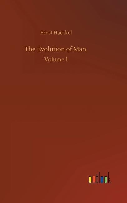 The Evolution of Man: Volume 1