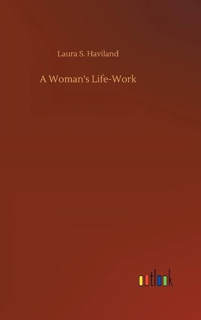 A Womans Life-Work