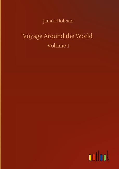Voyage Around the World: Volume 1