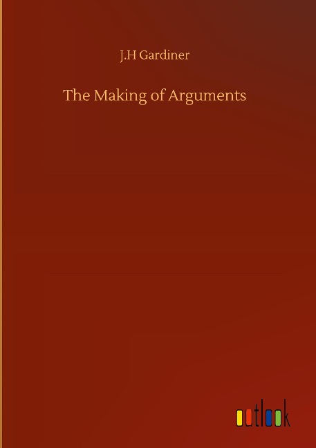 The Making of Arguments