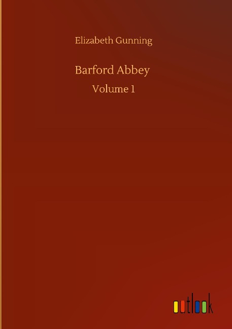 Barford Abbey: Volume 1