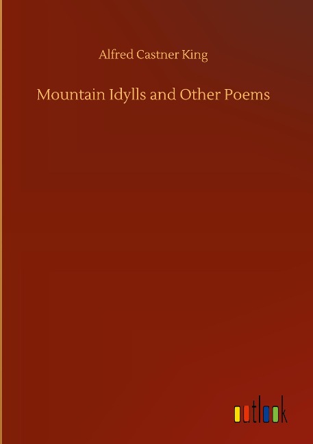 Mountain Idylls and Other Poems