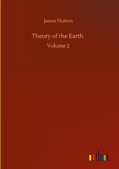 Theory of the Earth: Volume 2