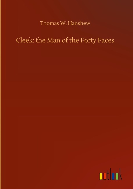 Cleek: the Man of the Forty Faces