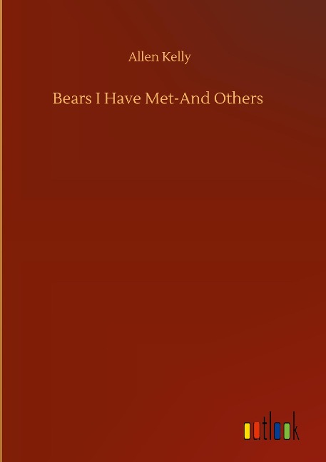 Bears I Have Met-And Others