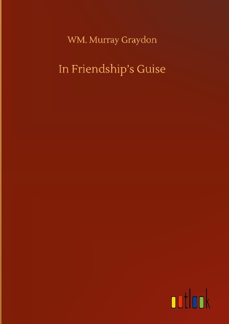 In Friendships Guise