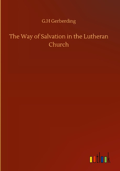 The Way of Salvation in the Lutheran Church