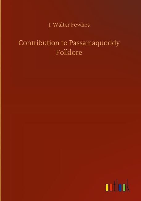 Contribution to Passamaquoddy Folklore