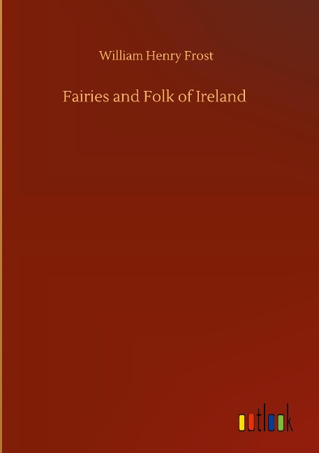 Fairies and Folk of Ireland