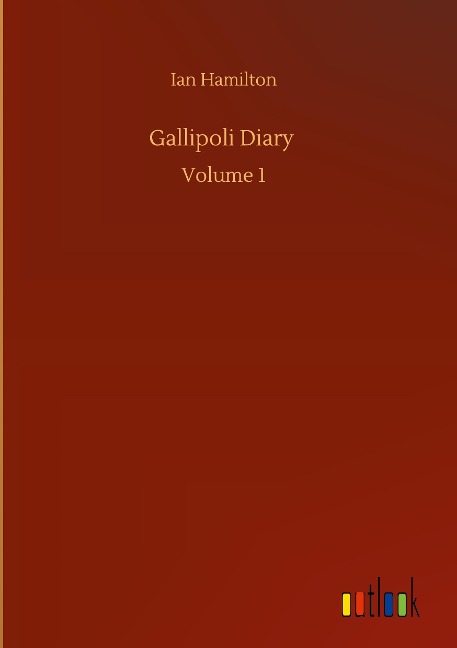 Gallipoli Diary: Volume 1