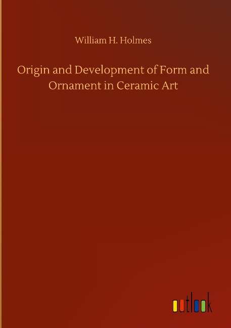 Origin and Development of Form and Ornament in Ceramic Art