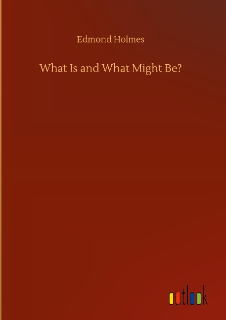 What Is and What Might Be?