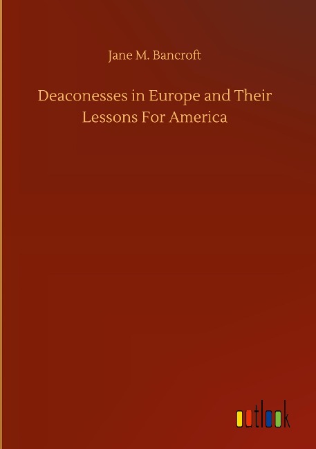 Deaconesses in Europe and Their Lessons For America