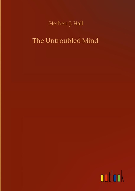 The Untroubled Mind