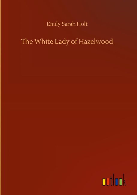 The White Lady of Hazelwood