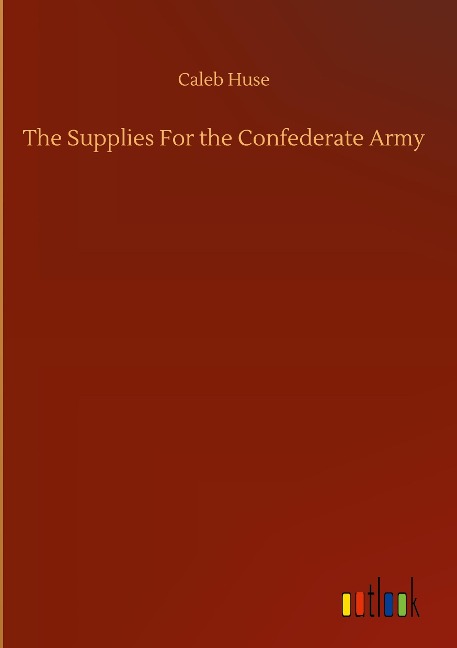 The Supplies For the Confederate Army