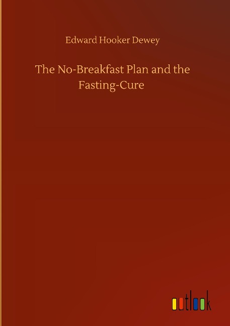 The No-Breakfast Plan and the Fasting-Cure