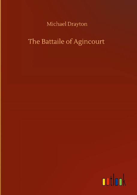 The Battaile of Agincourt