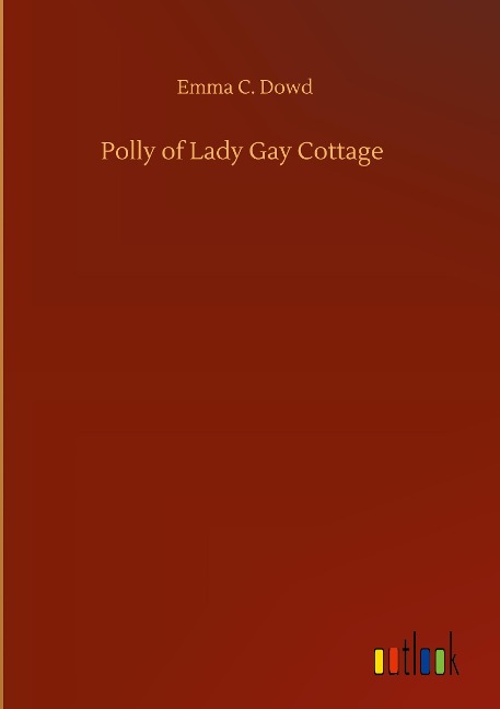 Polly of Lady Gay Cottage