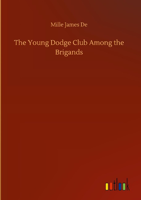 The Young Dodge Club Among the Brigands