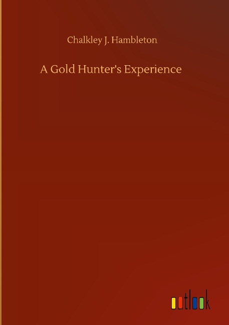 A Gold Hunters Experience